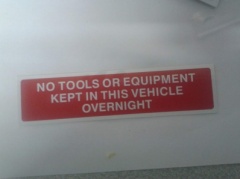 Stick On 50mm x 200mm 'No tools or eqipments are kept in this vehicle overnight'