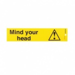 Stick On 50mm x 200mm 'Warning : Mind Your Head'